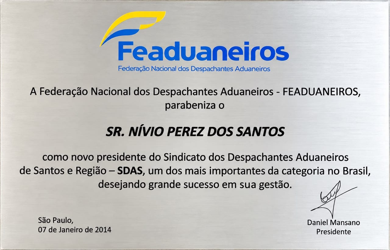 Certificado: Homenagem pela posse na presidência do SDAS — Feaduaneiros – Federação Nacional dos Despachantes Aduaneiros, 2014